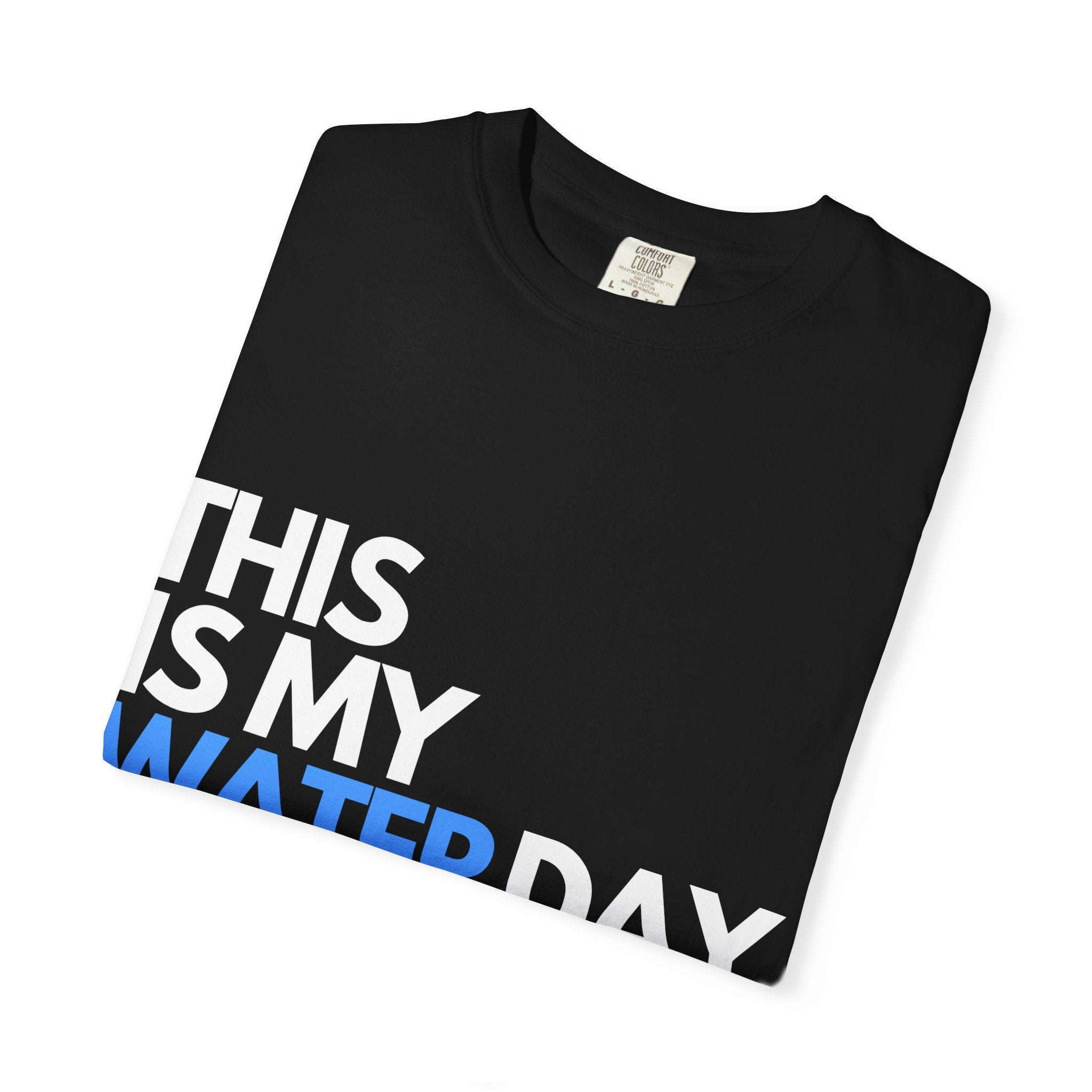 This Is My Water Day Shirt