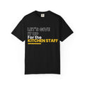 Let's Give It Up For The Kitchen Staff