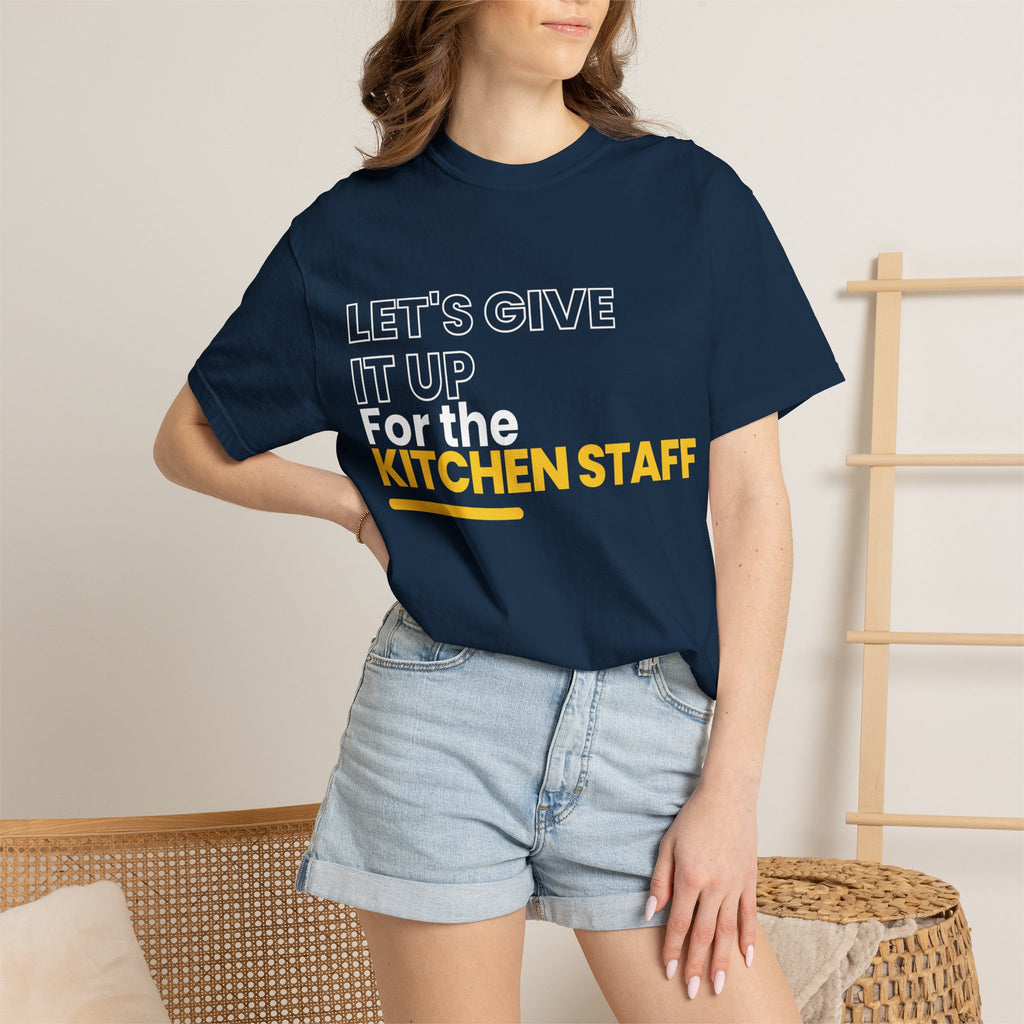 Let's Give It Up For The Kitchen Staff